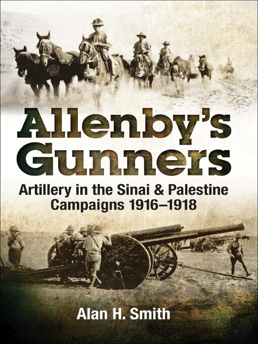 Title details for Allenby's Gunners by Alan H. Smith - Available